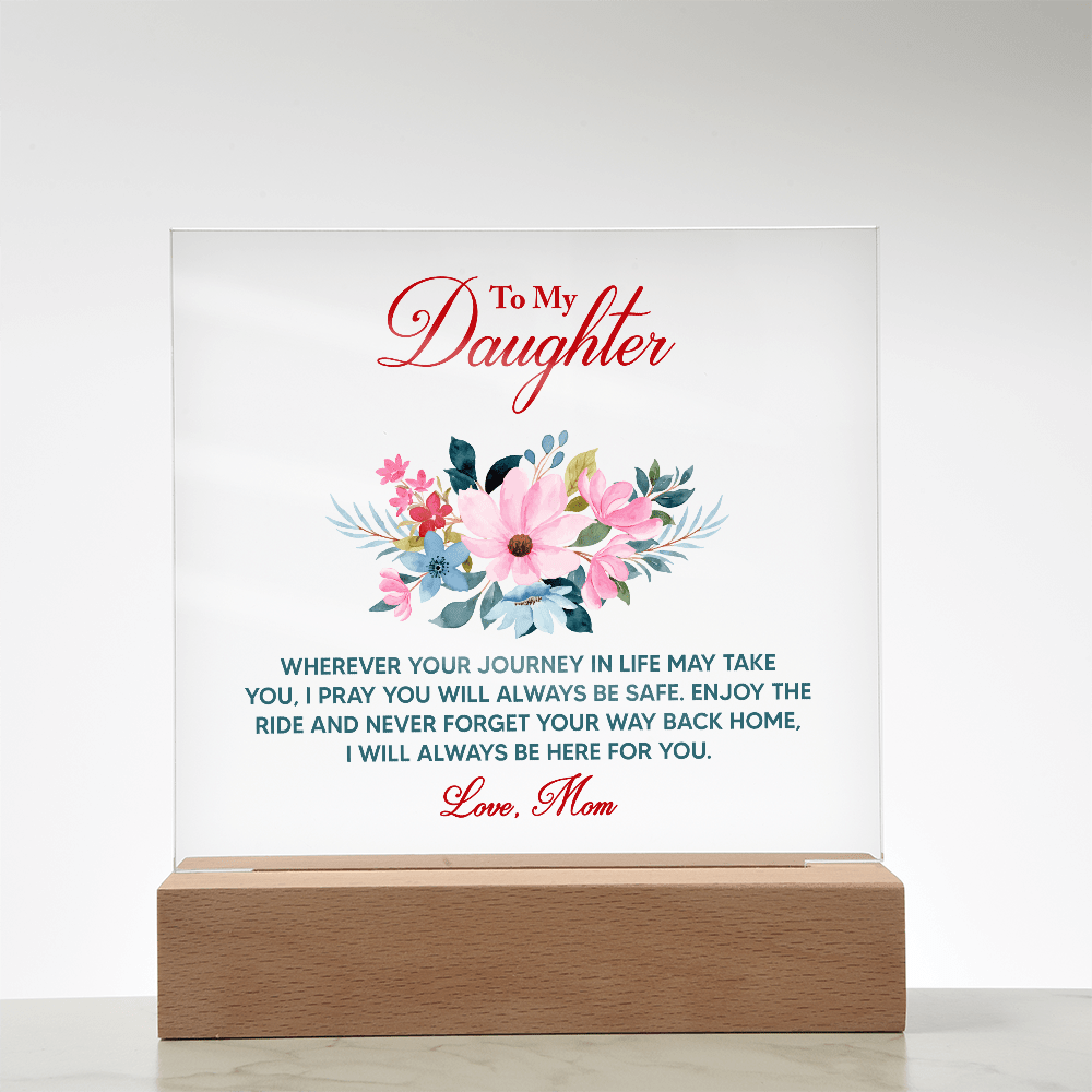 Acrylic Bundle - To my daughter, wherever your journey in life may take you - DearTreasure