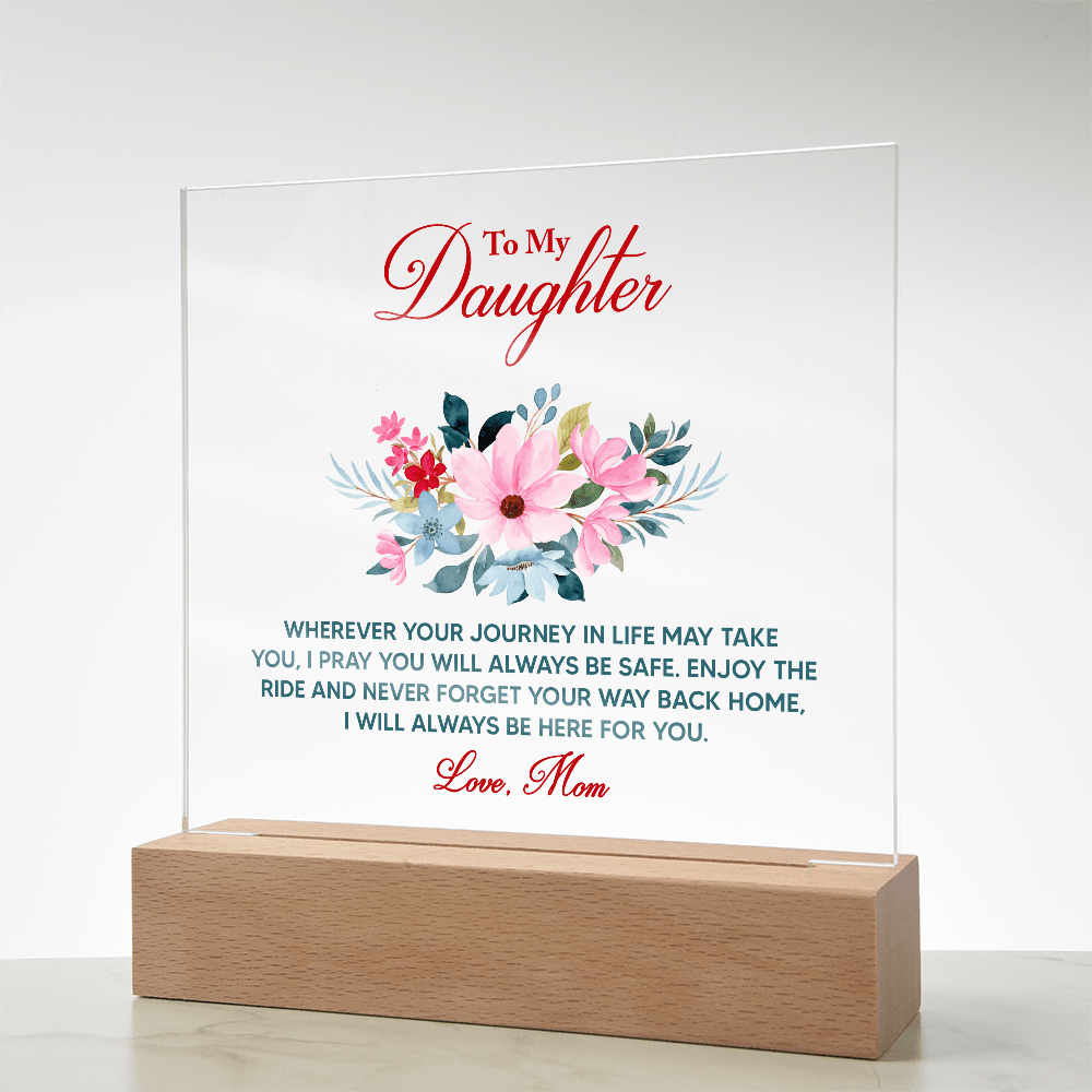 Acrylic Bundle - To my daughter, wherever your journey in life may take you - DearTreasure