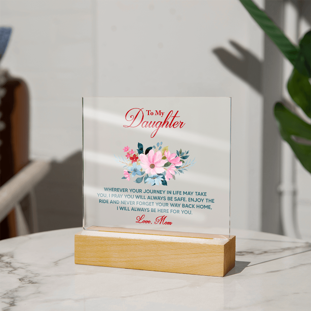 Acrylic Bundle - To my daughter, wherever your journey in life may take you - DearTreasure