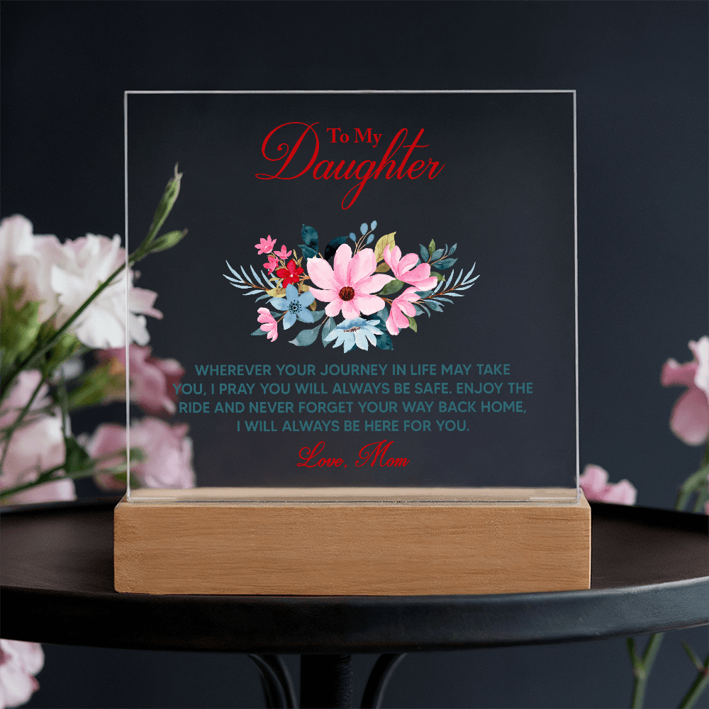 Acrylic Bundle - To my daughter, wherever your journey in life may take you - DearTreasure