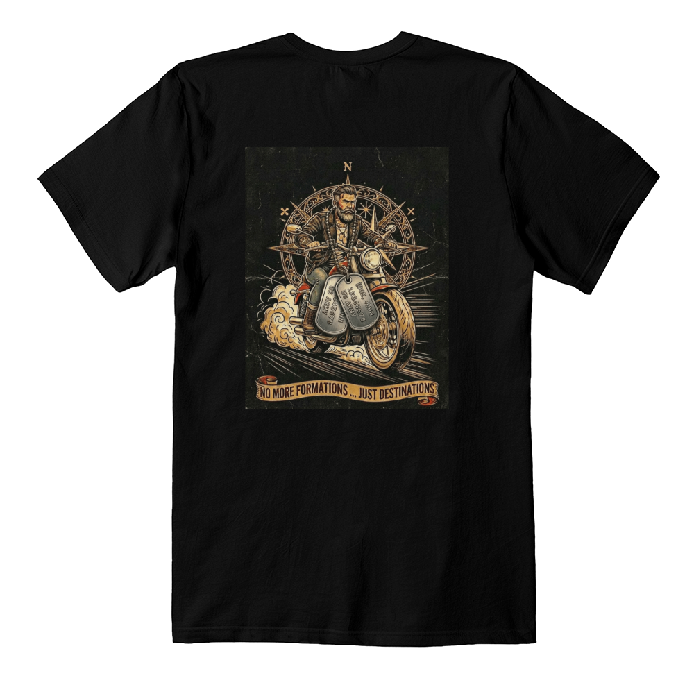 T-Shirt: "No more formations ...Just destinations"