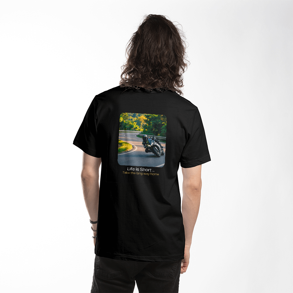 T-Shirt: "Life is short ....Take the long way home"