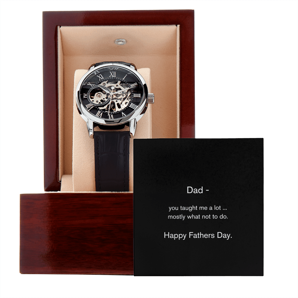 Dad: you taught me a lot ... mostly what not to do. Happy Father's Day - DearTreasure