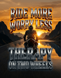 Ride More / Worry Less - DearTreasure