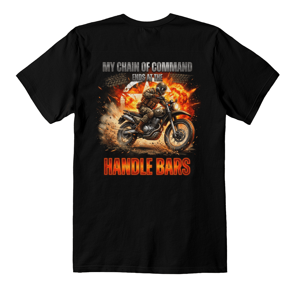 T-shirt "My Chain of Commend ends at the Handle Bars - DearTreasure