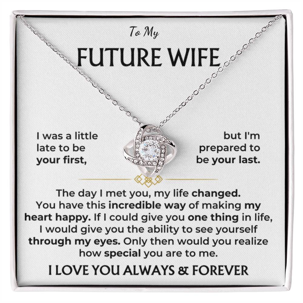To my future wife, I love you, always and forever - DearTreasure