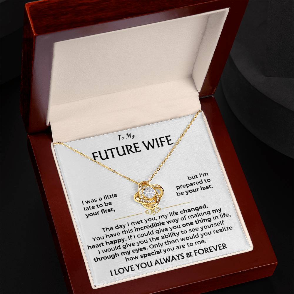 To my future wife, I love you, always and forever - DearTreasure