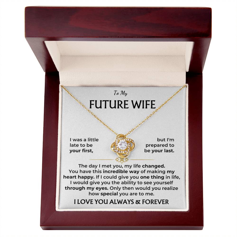 To my future wife, I love you, always and forever - DearTreasure