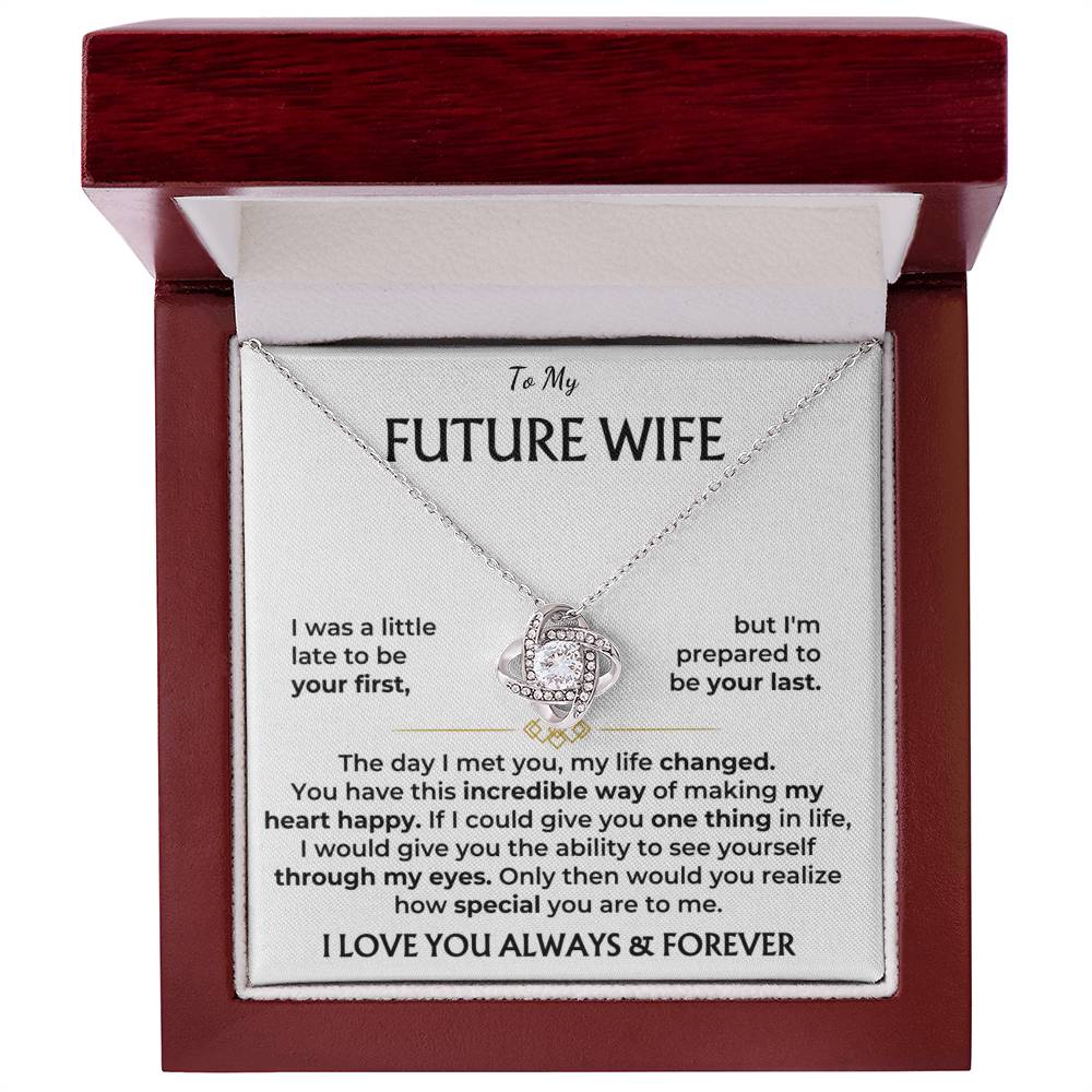 To my future wife, I love you, always and forever - DearTreasure