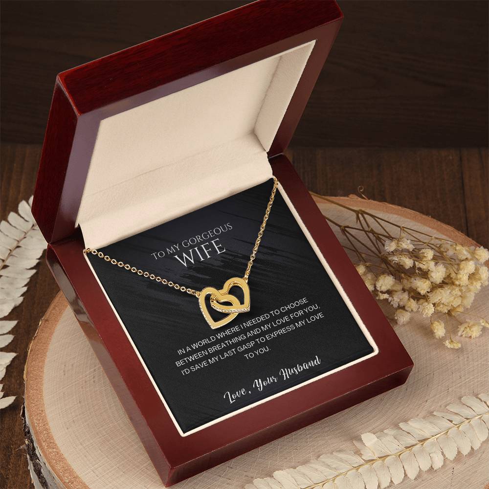 To my gorgeous wife, I'd save my last gasp to express my love to you - DearTreasure