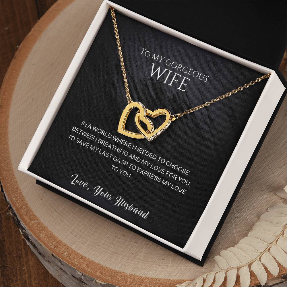 To my gorgeous wife, I'd save my last gasp to express my love to you - DearTreasure
