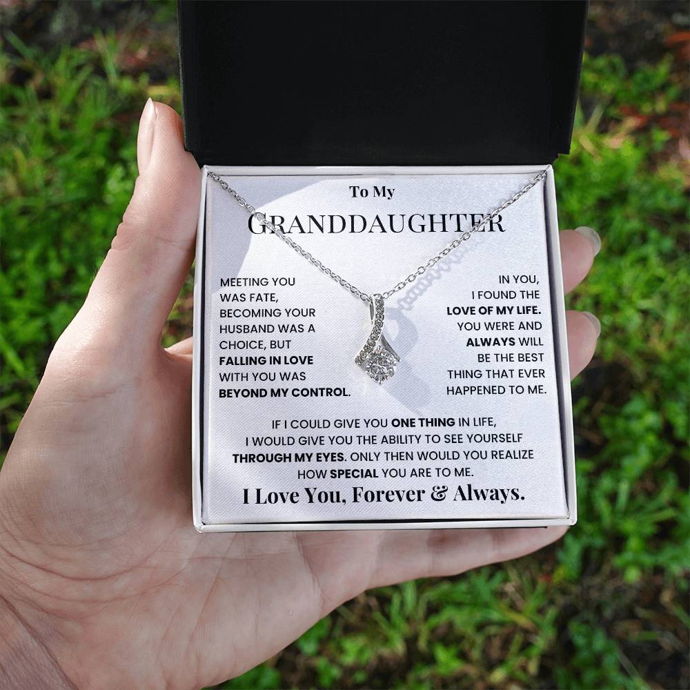 To my granddaughter, I love you, forever and always - DearTreasure
