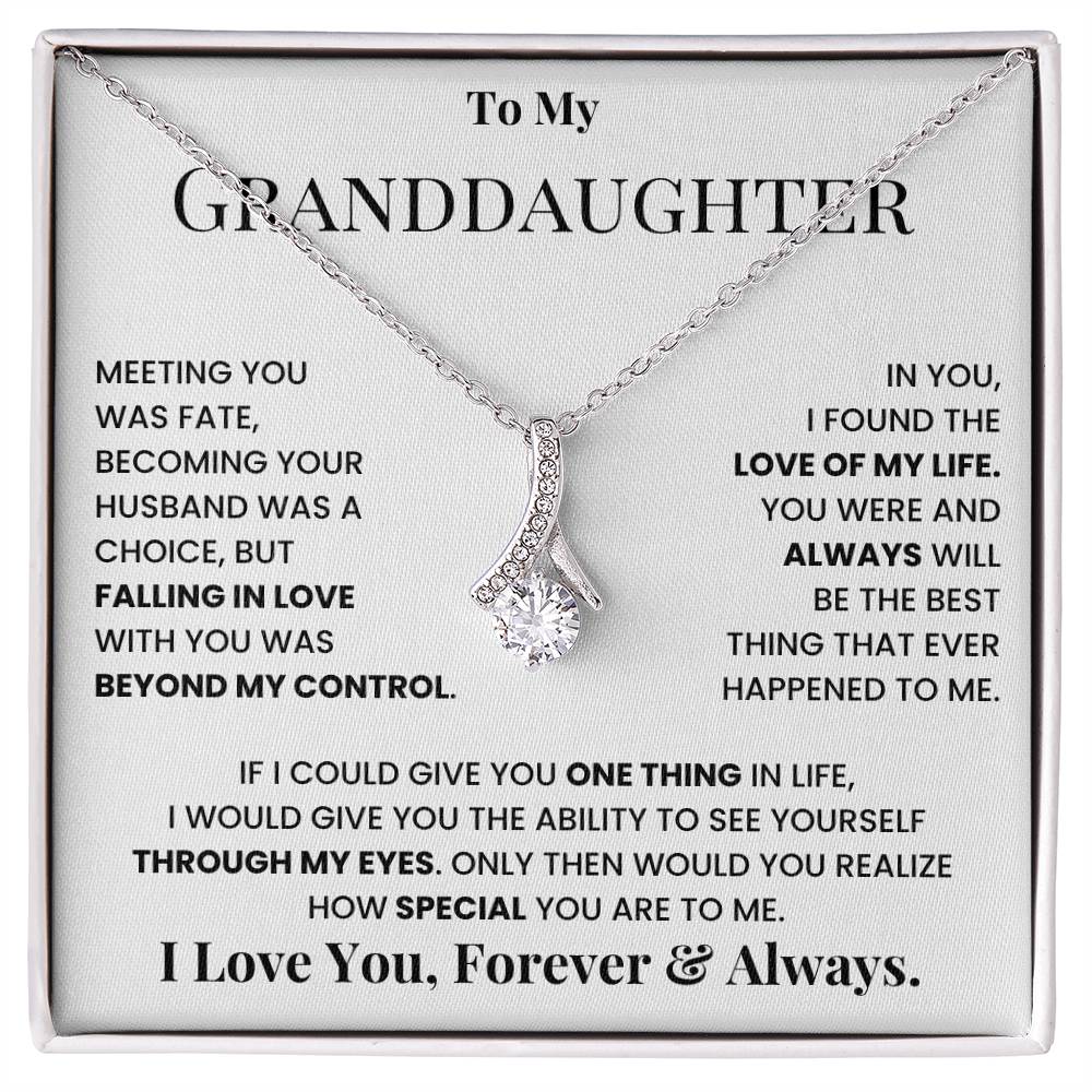 To my granddaughter, I love you, forever and always - DearTreasure
