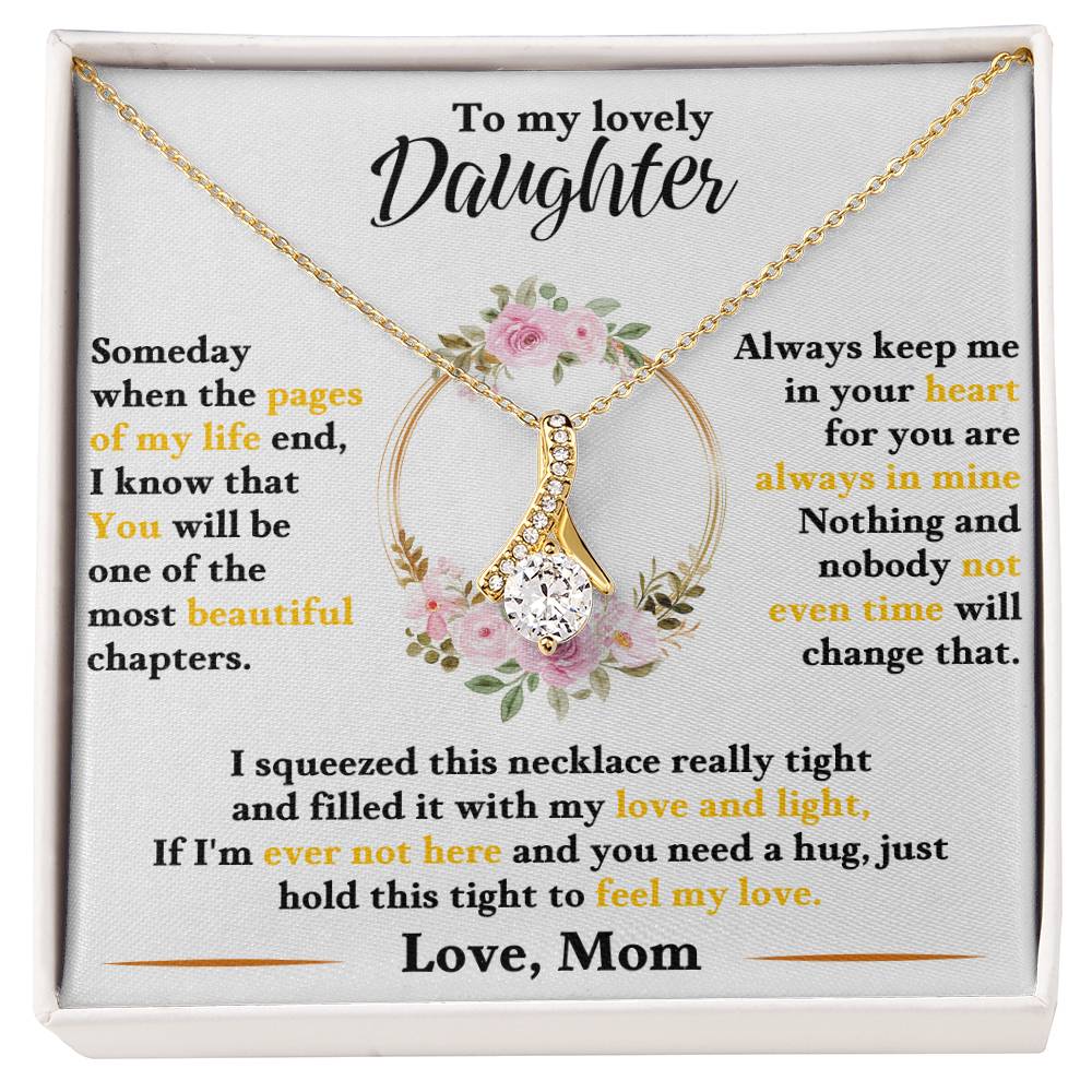 To my lovely daughter, hold this tight to feel my love - DearTreasure