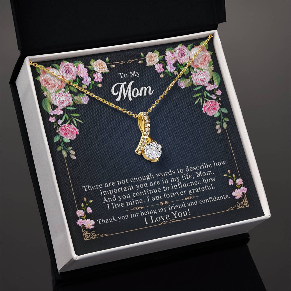 To my mom, thank you for being my friend - DearTreasure
