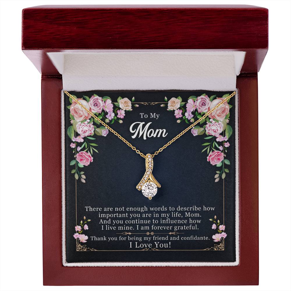 To my mom, thank you for being my friend - DearTreasure