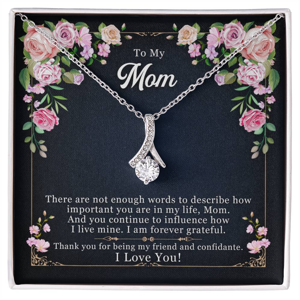To my mom, thank you for being my friend - DearTreasure