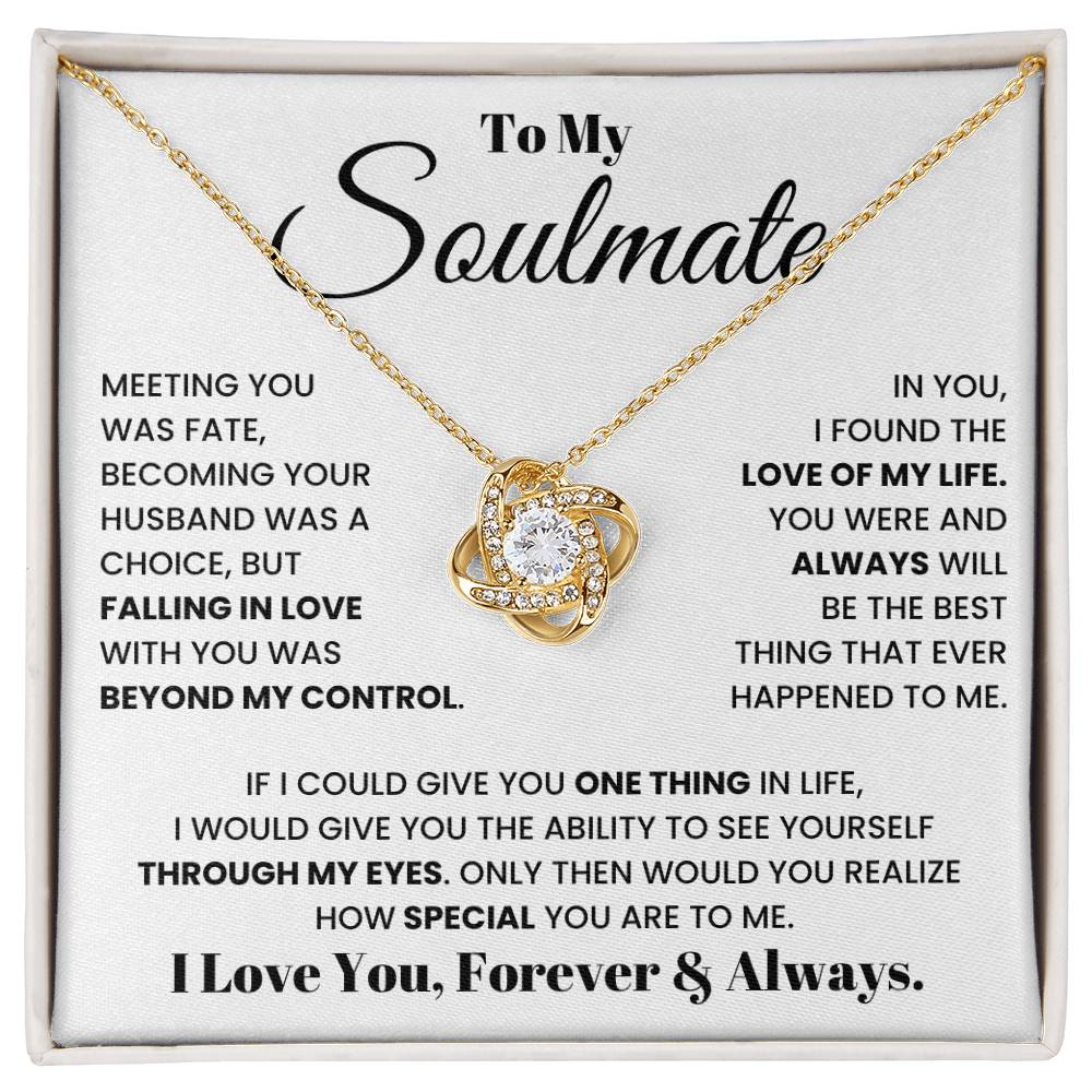 To my soulmate, I love you, forever and always - DearTreasure