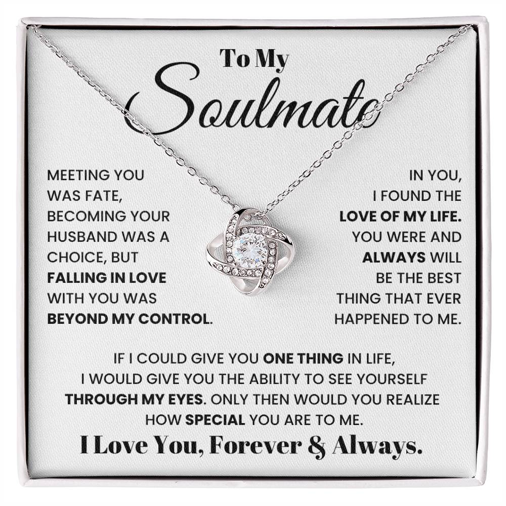 To my soulmate, I love you, forever and always - DearTreasure