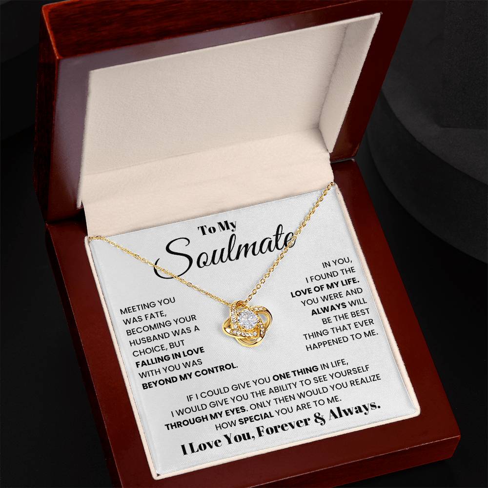 To my soulmate, I love you, forever and always - DearTreasure