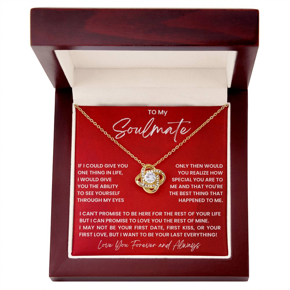 To my soulmate, I want to be your last everything! - DearTreasure