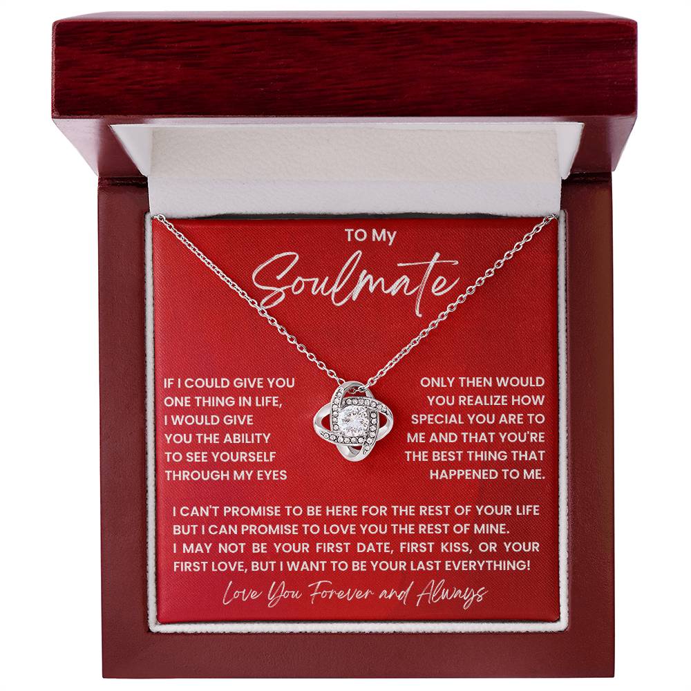 To my soulmate, I want to be your last everything! - DearTreasure