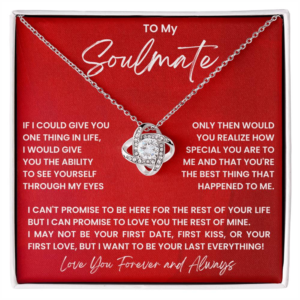 To my soulmate, I want to be your last everything! - DearTreasure
