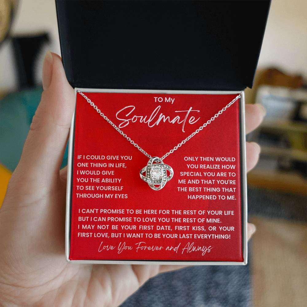 To my soulmate, I want to be your last everything! - DearTreasure
