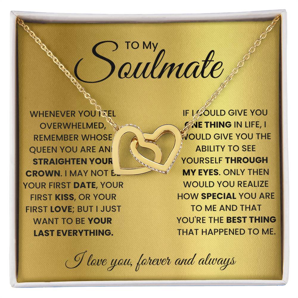 To my soulmate, remember whose queen you are and straighten your crown - DearTreasure
