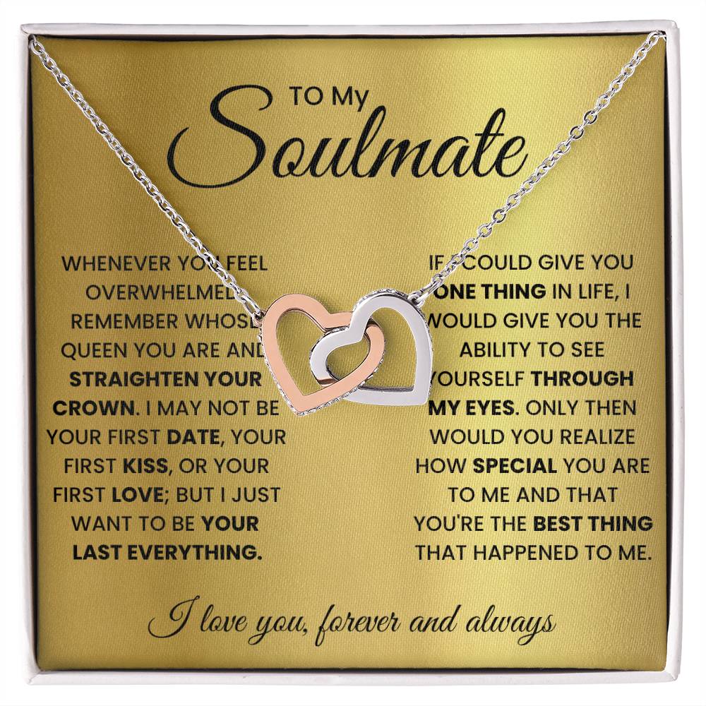 To my soulmate, remember whose queen you are and straighten your crown - DearTreasure