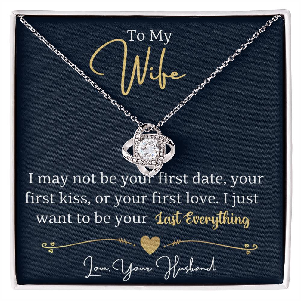 To my wife, I just want to be your last everything - DearTreasure