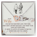 To my wife, if I were to live my life again, I'd find you sooner - DearTreasure