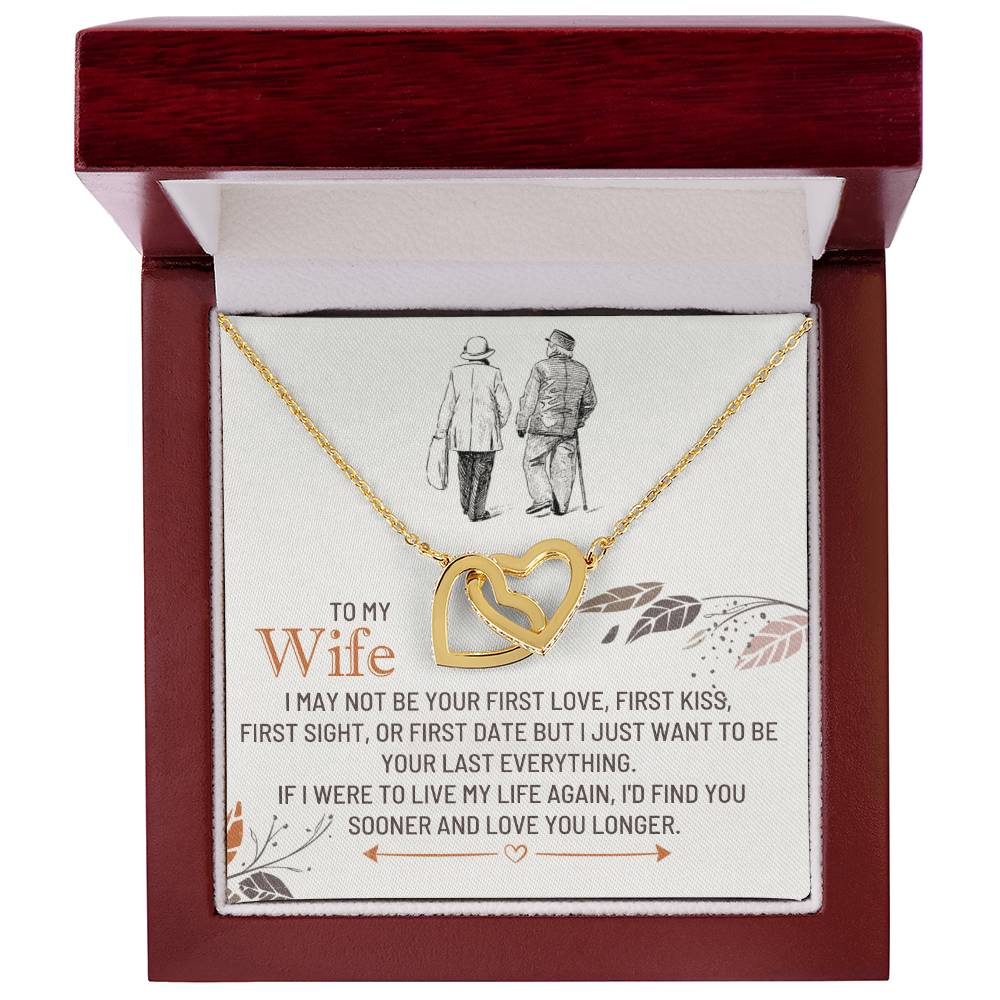 To my wife, if I were to live my life again, I'd find you sooner - DearTreasure