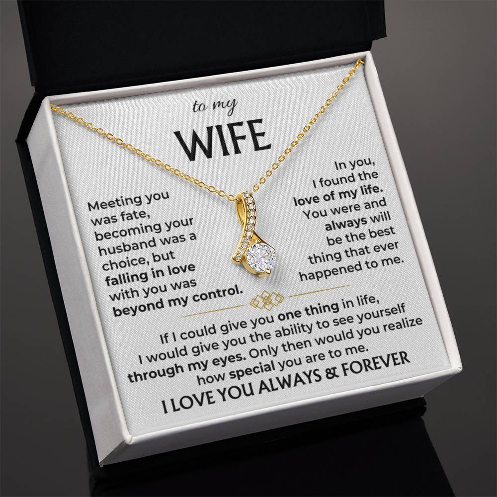 To my wife, you are the best thing that ever happened to me - DearTreasure